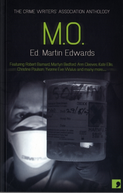 M.O. - Crimes of Practice : The Crime Writers Association Anthology, Paperback / softback Book