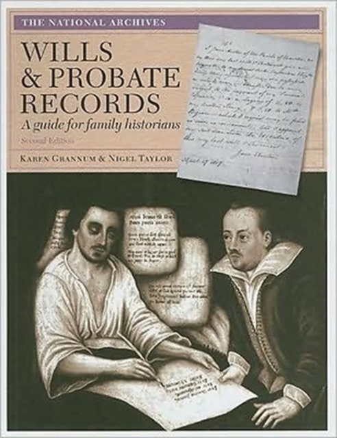 Wills and Probate Records : A Guide for Family Historians, Paperback Book
