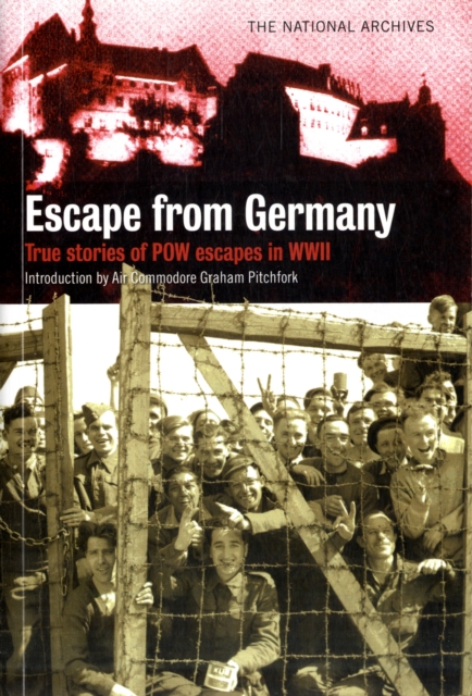 Escape from Germany : True Stories of PoW Escapes in WWII, Paperback / softback Book