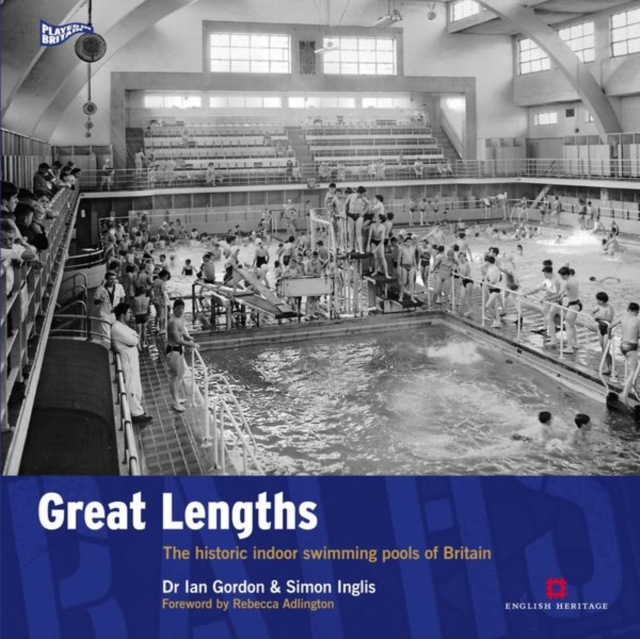 Great Lengths : The historic indoor swimming pools of Britain, Paperback / softback Book