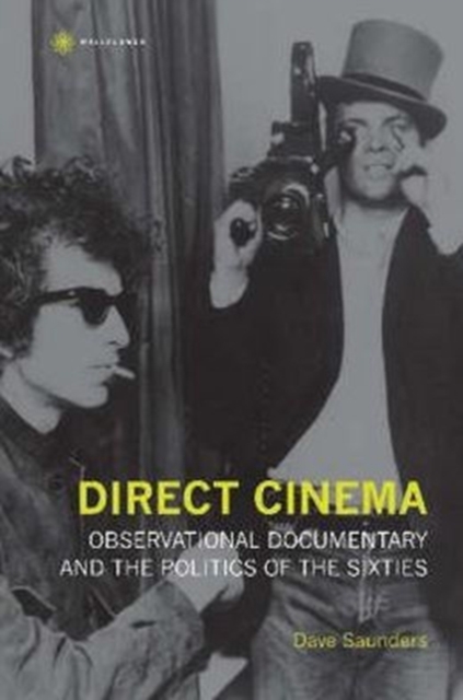 Direct Cinema - Observational Documentary and the Politics of the Sixties, Paperback / softback Book