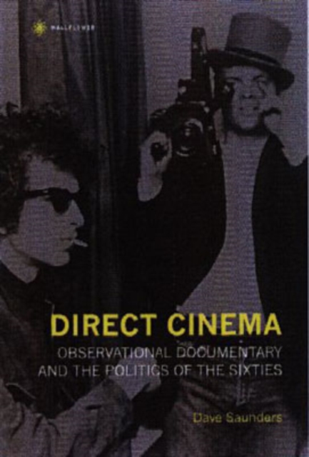 Direct Cinema - Observational Documentary and the Politics of the Sixties, Hardback Book