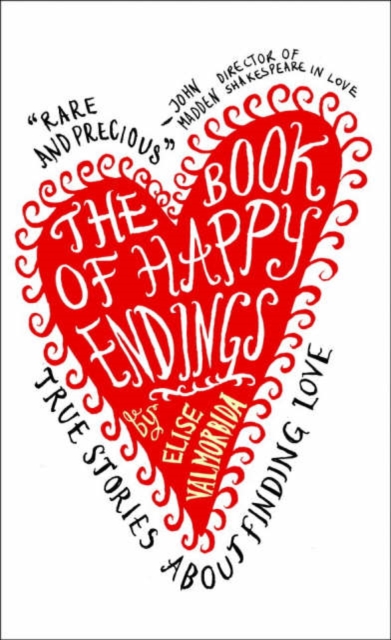 The Book of Happy Endings : True Stories About Finding Love, Hardback Book