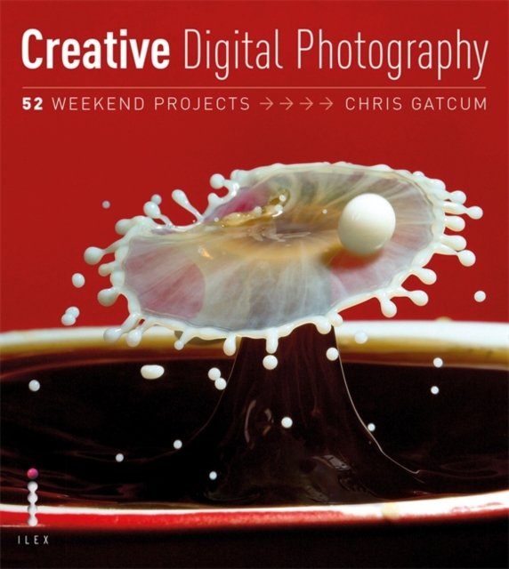 Creative Photography : 52 Weekend Projects, Paperback Book