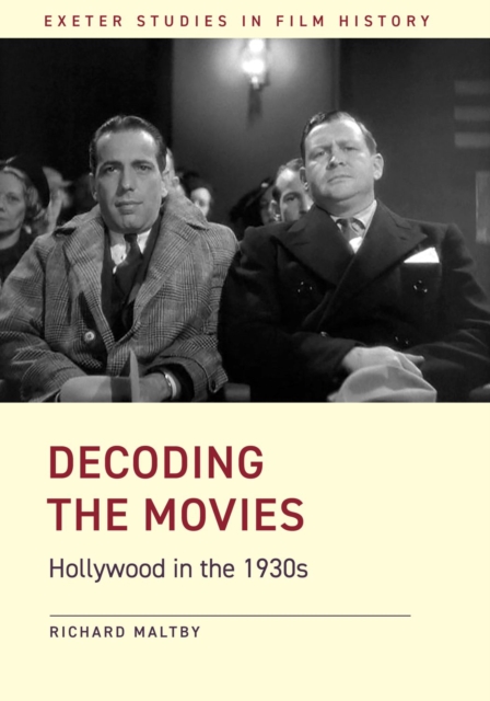 Decoding the Movies : Hollywood in the 1930s, PDF eBook