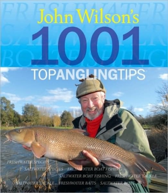 John Wilson's 1001 Top Angling Tips, Hardback Book
