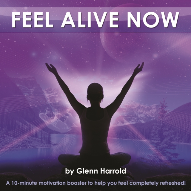 Feel Alive Now (10 Min Booster), eAudiobook MP3 eaudioBook