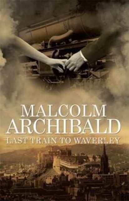 Last Train to Waverley, Paperback / softback Book