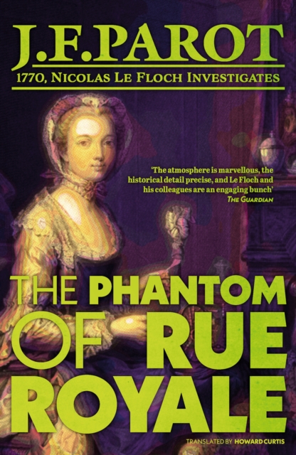 The Phantom of Rue Royale: Nicolas Le Floch Investigation #3 : Nicholas Le Floch, Paperback / softback Book