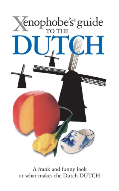 The Xenophobe's Guide to the Dutch, Paperback / softback Book