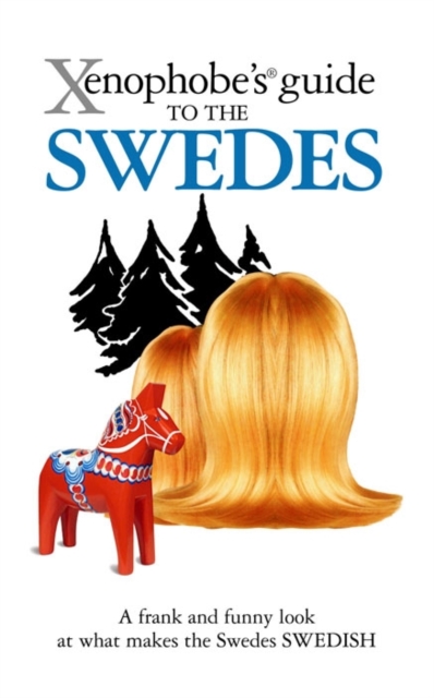 The Xenophobe's Guide to the Swedes, Paperback / softback Book