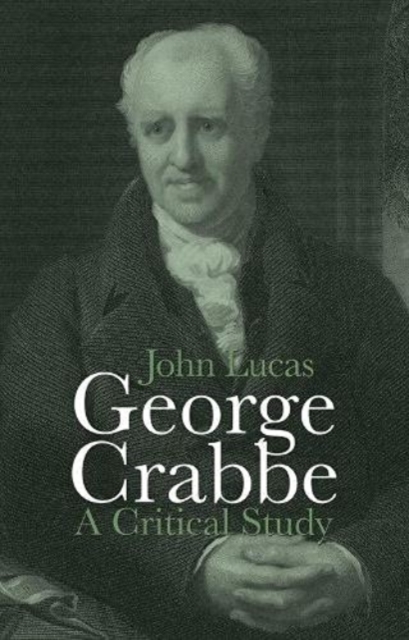 George Crabbe : A Critical Study, Paperback / softback Book