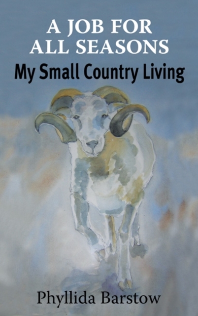 A Job for all Seasons : My Small Country Living, Hardback Book