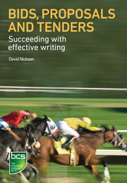 Bids, Proposals and Tenders : Succeeding with effective writing, Paperback / softback Book