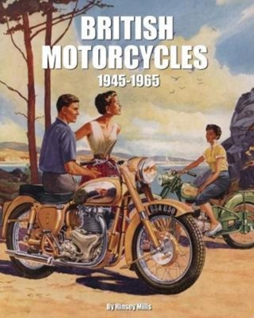 British Motorcycles 1945-1965 : From Aberdale to Wooler, Hardback Book