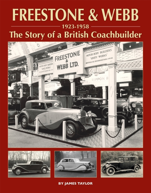 Freestone & Webb, 1923-1958 : The Story of a British Coachbuilder, Hardback Book