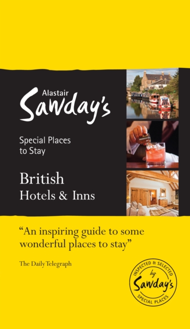 British Hotels & Inns : Alastair Sawday's Special Places to Stay, Paperback Book