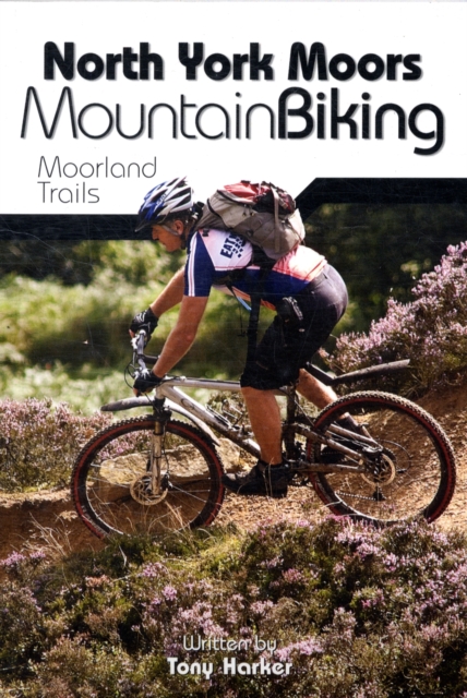 North York Moors Mountain Biking : Moorland Trails, Paperback / softback Book