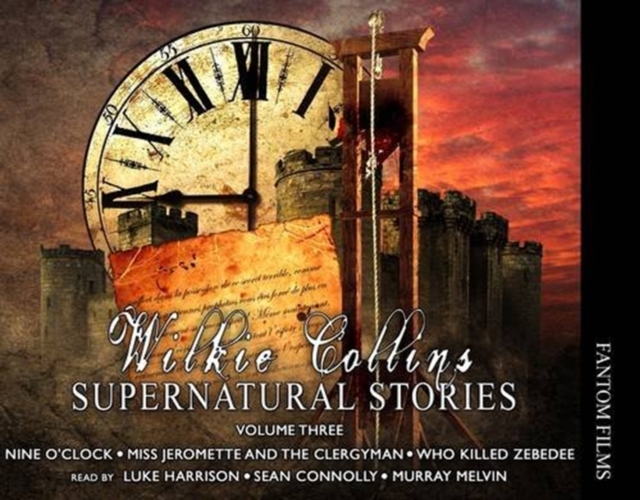 Wilkie Collins: Supernatural Stories : 3, CD-Audio Book