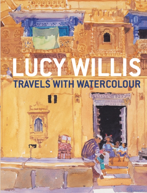 Travels with Watercolour : Techniques for Painting Anywhere, Paperback / softback Book