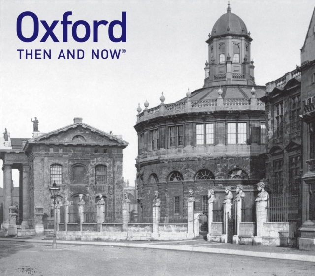 Oxford Then and Now, Hardback Book