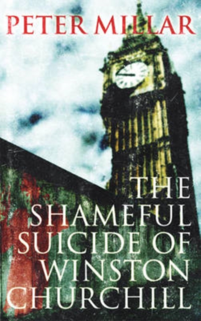 The Shameful Suicide of Winston Churchill, Paperback / softback Book