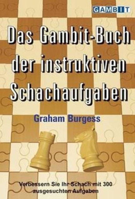 Das Gambit-Buch Der Instruktiven Schachaufgaben, Paperback / softback Book