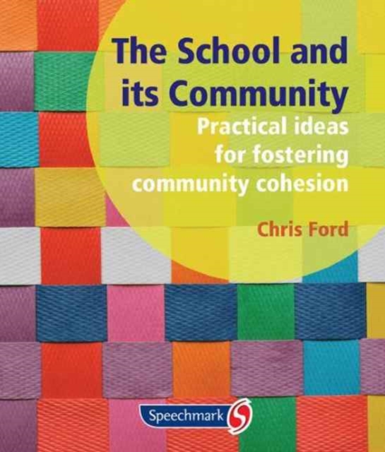 The School and its Community : Practical Ideas for Fostering Community Cohesion, Loose-leaf Book