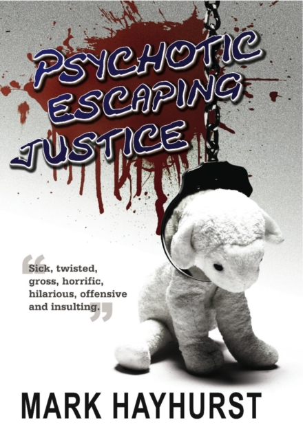 Psychotic Escaping Justice, Paperback / softback Book