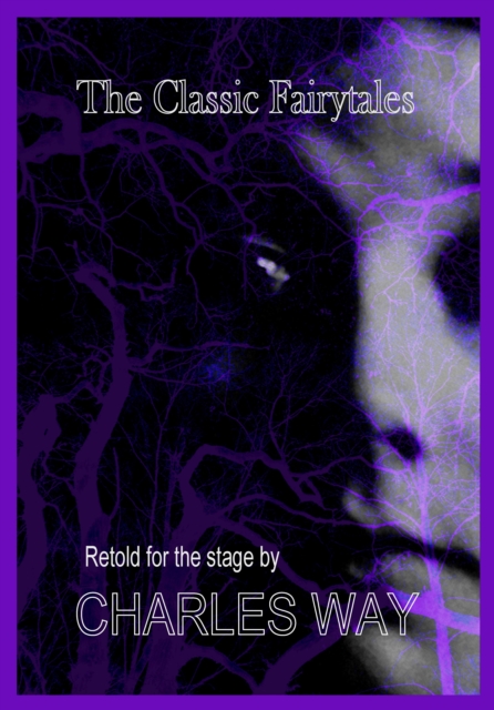 The Classic Fairytales : Retold for the Stage, EPUB eBook