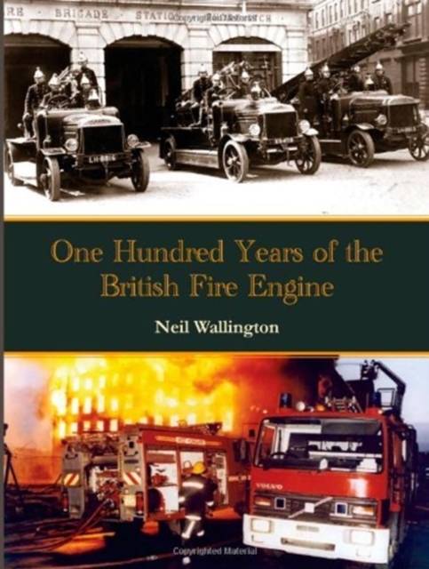 100 Years of the British Fire Engine, Hardback Book