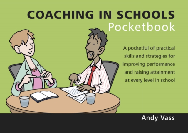 Coaching in Schools Pocketbook : Coaching in Schools Pocketbook, Paperback / softback Book