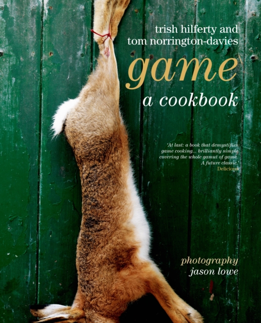 Game : A Cookery Book, Hardback Book