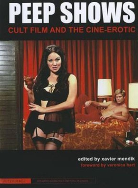 Peep Shows – Cult Film and the Cine–Erotic, Paperback / softback Book