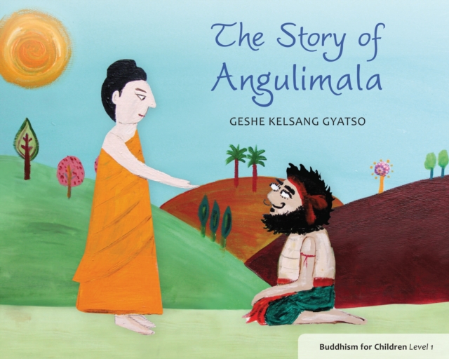 The Story of Angulimala : Buddhism for Children Level 1, Paperback / softback Book