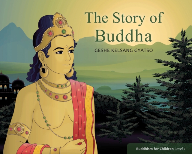 The Story of Buddha : Buddhism for Children Level 2, Paperback / softback Book