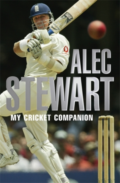 Alec Stewart's Cricket Companion, Hardback Book