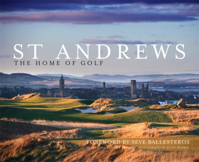 St Andrews : The Home of Golf, Hardback Book