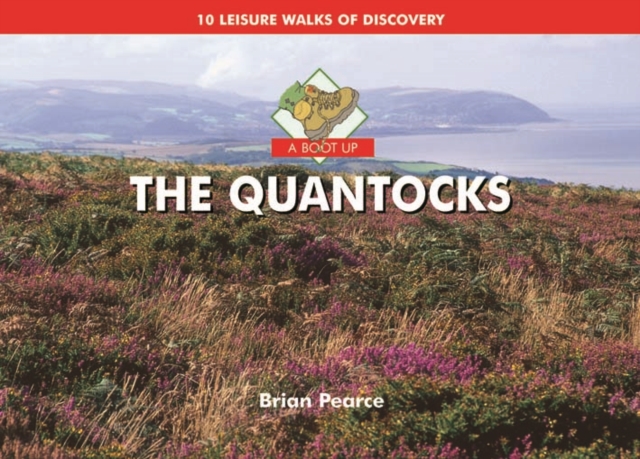 A Boot Up The Quantocks : 10 Leisure Walks of Discovery, Hardback Book