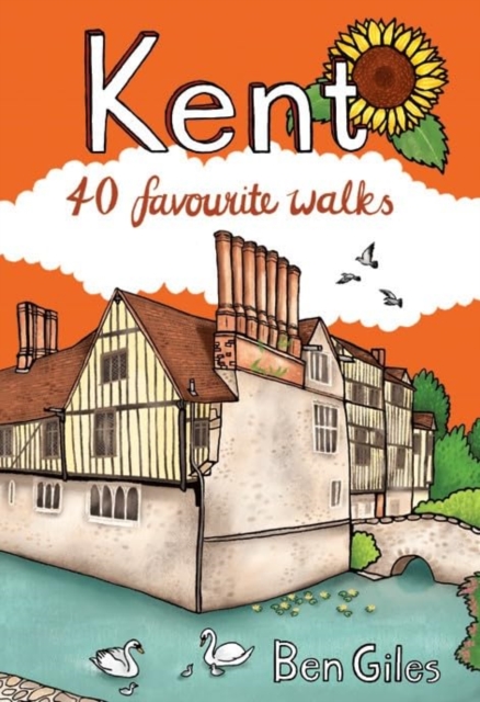 Kent : 40 Favourite Walks, Paperback / softback Book