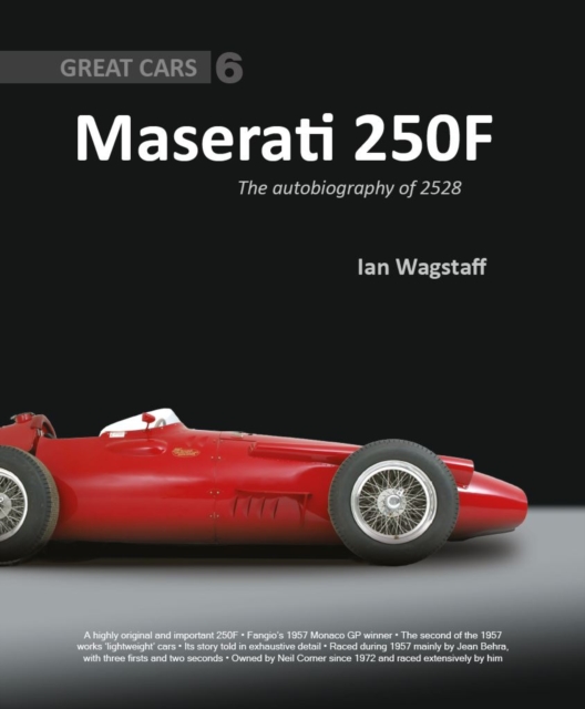 Maserati 250F : The Autobiography of 2528, Hardback Book