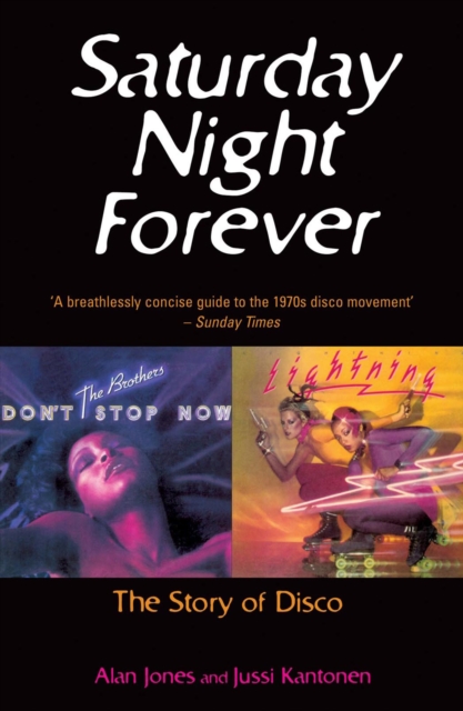 Saturday Night Forever : The Story of Disco, EPUB eBook