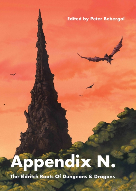 Appendix N : The Eldritch Roots of Dungeons and Dragons, Paperback / softback Book