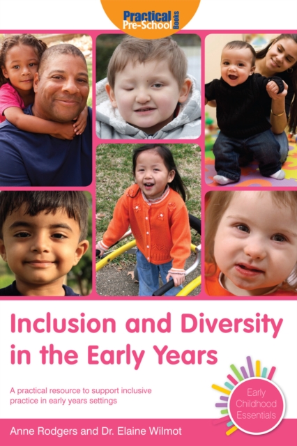 Inclusion and Diversity in the Early Years : A practical resource to support inclusive practice in early years settings, PDF eBook