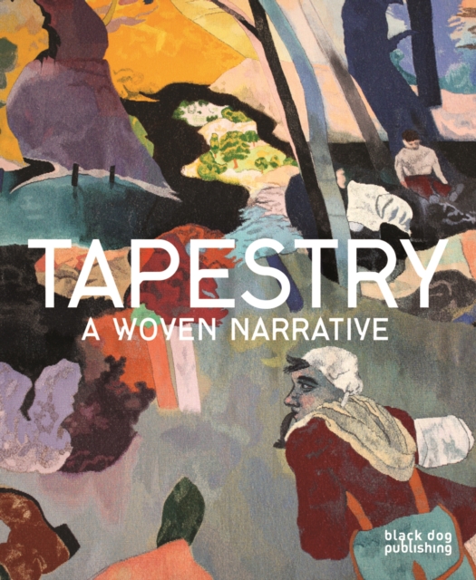 Tapestry: A Woven Narrative, Hardback Book