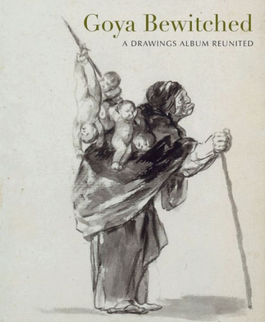 Goya : The Witches and Old Women Album, Paperback / softback Book