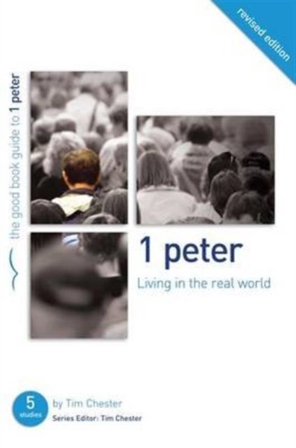 1 Peter : Living in the Real World, Paperback / softback Book
