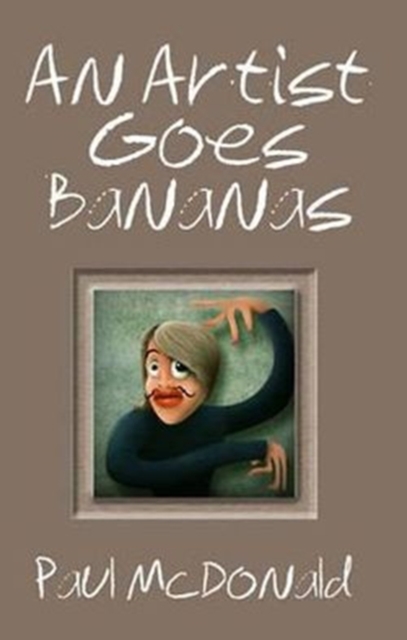 An Artist Goes Bananas, Paperback / softback Book