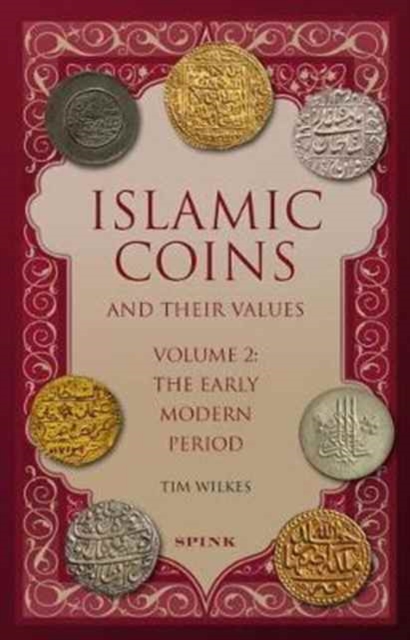 Islamic Coins and Their Values Volume 2 : The Early Modern Period, Hardback Book