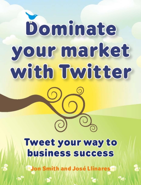 Dominate your market with Twitter, PDF eBook